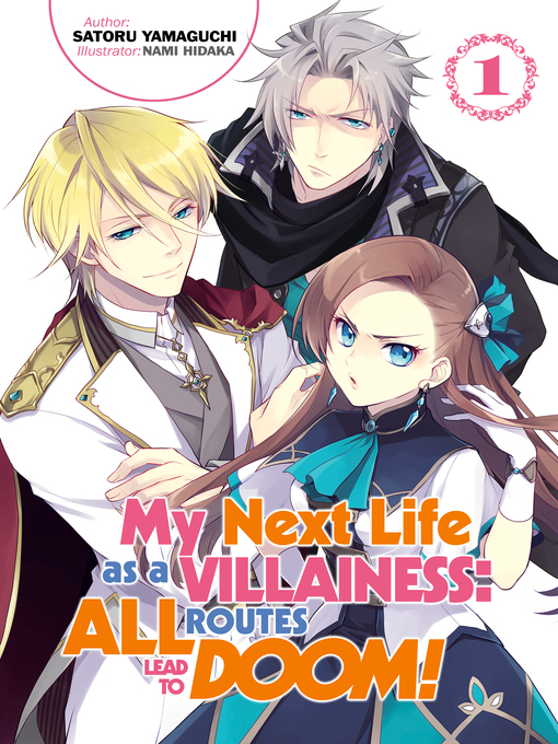 Title details for My Next Life as a Villainess: All Routes Lead to Doom!, Volume 1 by Satoru Yamaguchi - Available